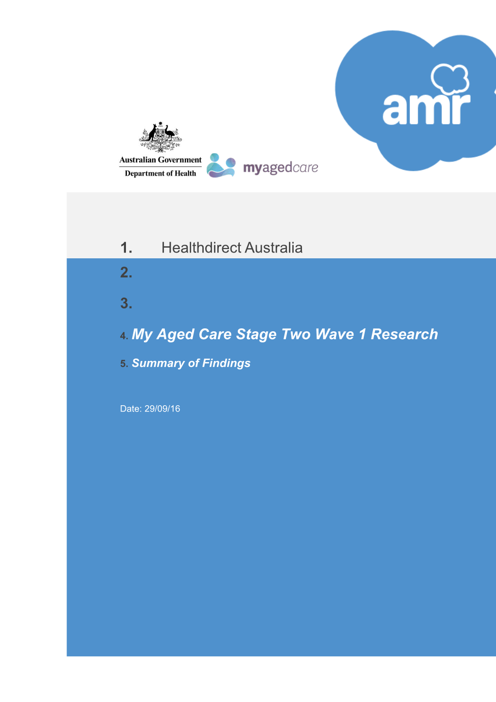 4825 Healthdirectaustralia AMR Myagedcare Stage2 Wave1 Report V6 130416