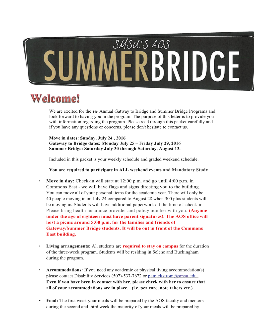 Gateway to Bridge Dates: Monday July 25 Friday July 29, 2016