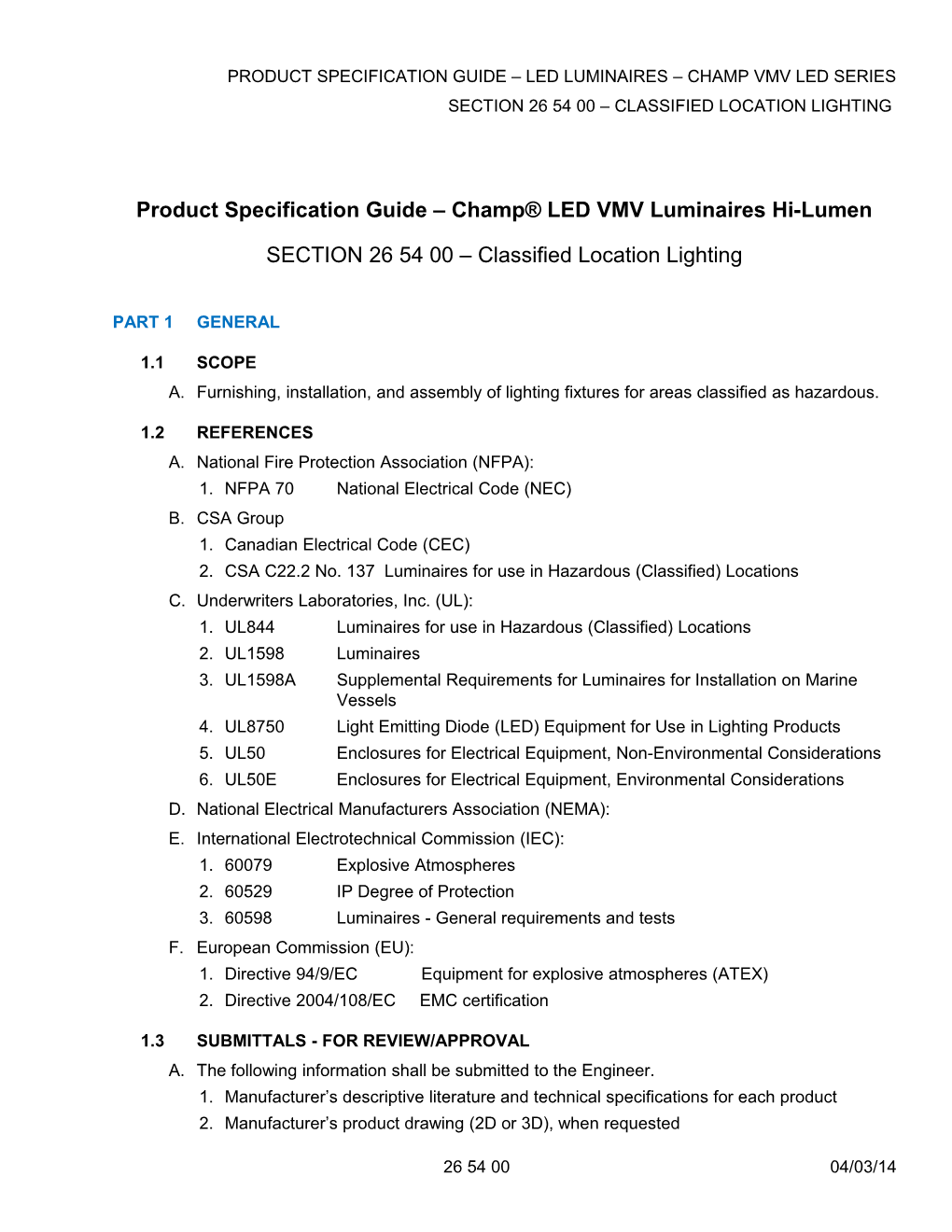 PRODUCT SPECIFICATION GUIDE LED Luminaires Champ VMV LED Series