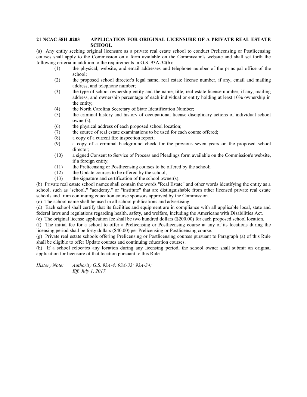 21 NCAC 58H .0203Application for ORIGINAL LICENSURE of a Private REAL ESTATE SCHOOL