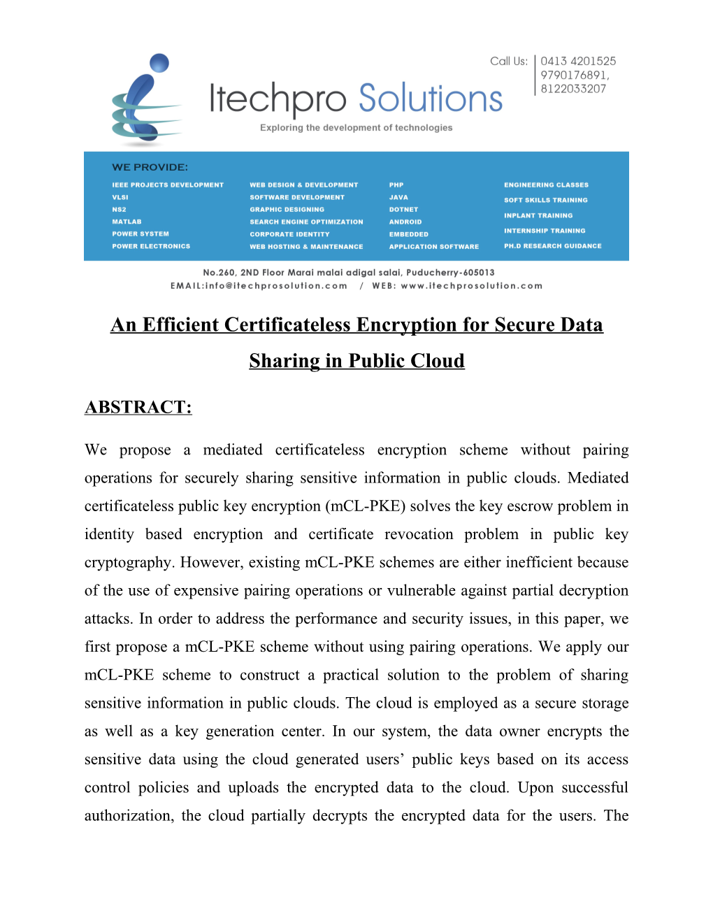 An Efficient Certificateless Encryption for Secure Data Sharing in Public Cloud