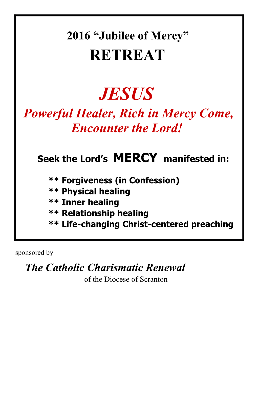 Powerful Healer, Rich in Mercy Come, Encounter the Lord!