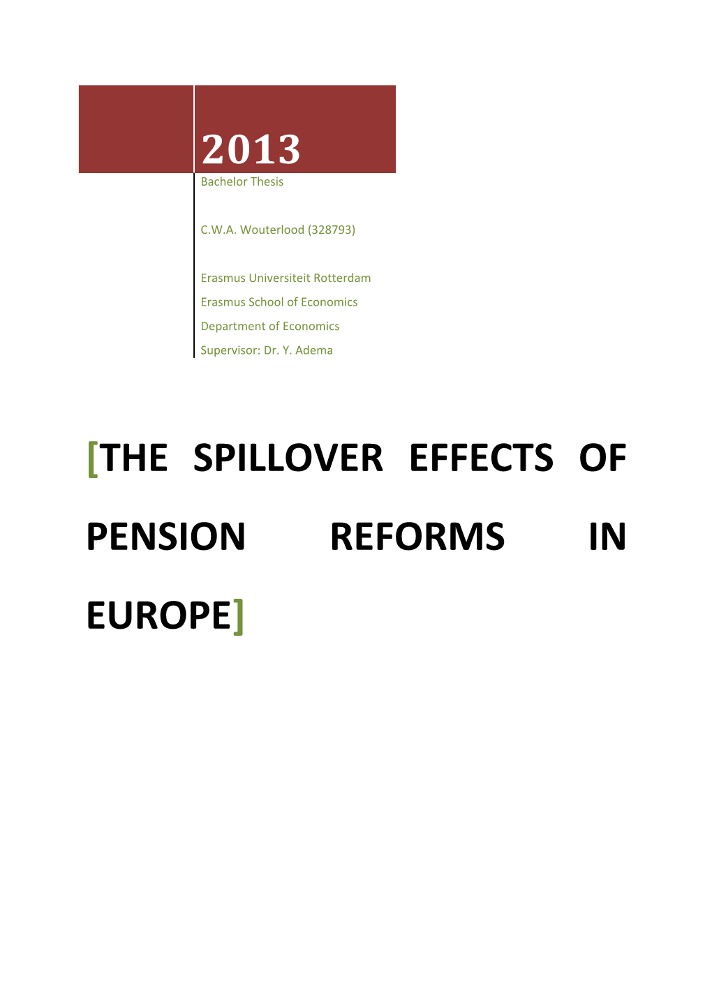 The SPILLOVER EFFECTS of PENSION REFORMS in EUROPE