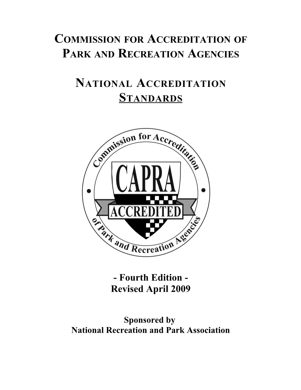 This Version of the Standards Includes All Proposed Changes with Those Edits Shown As Necessary