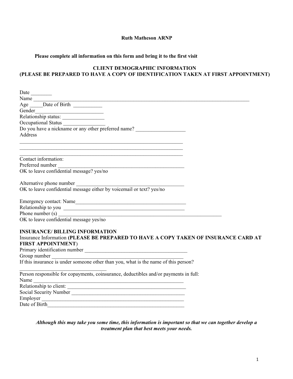 Please Complete All Information on This Form and Bring It to the First Visit