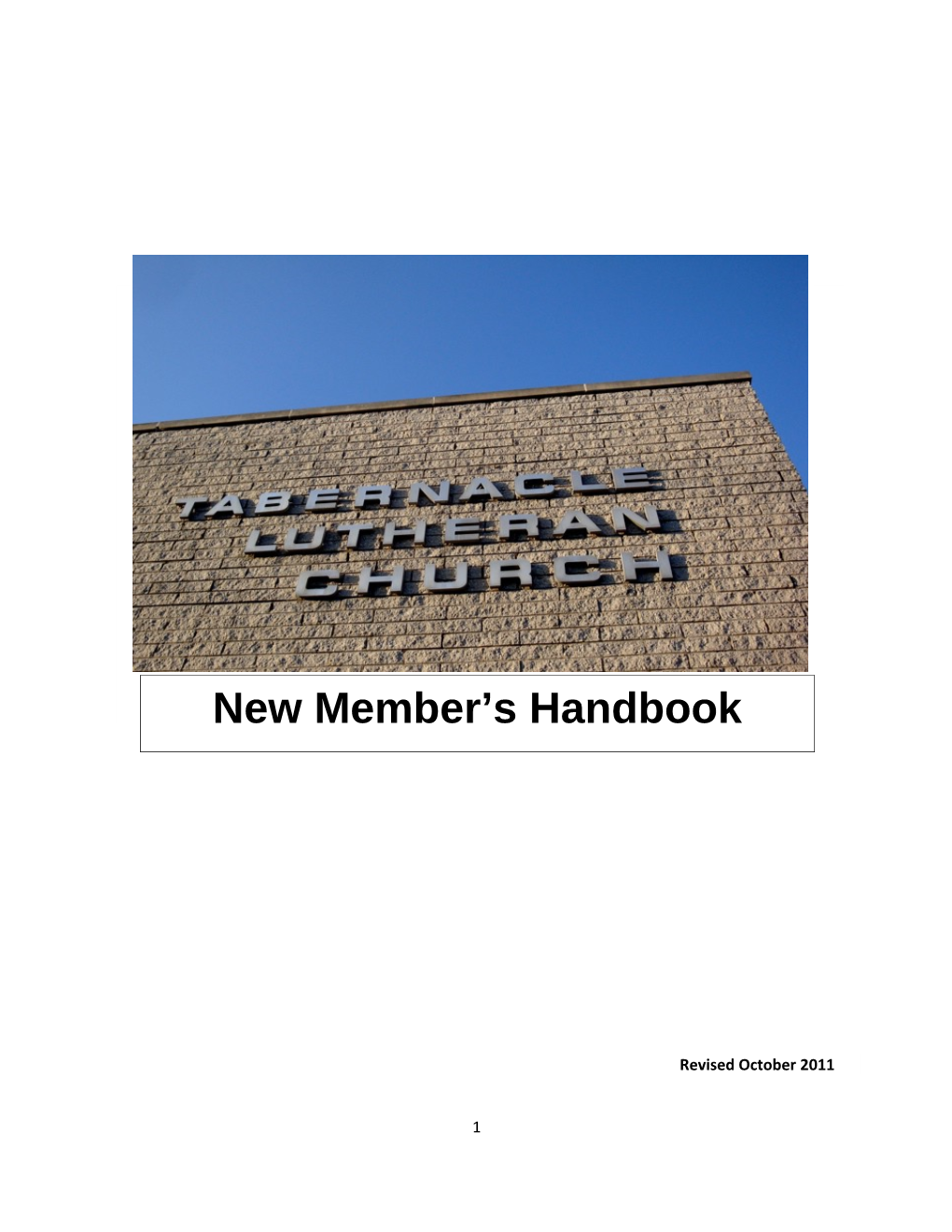 On Behalf of Our Officers and Members, I Welcome You to the Tabernacle Evangelical Lutheran