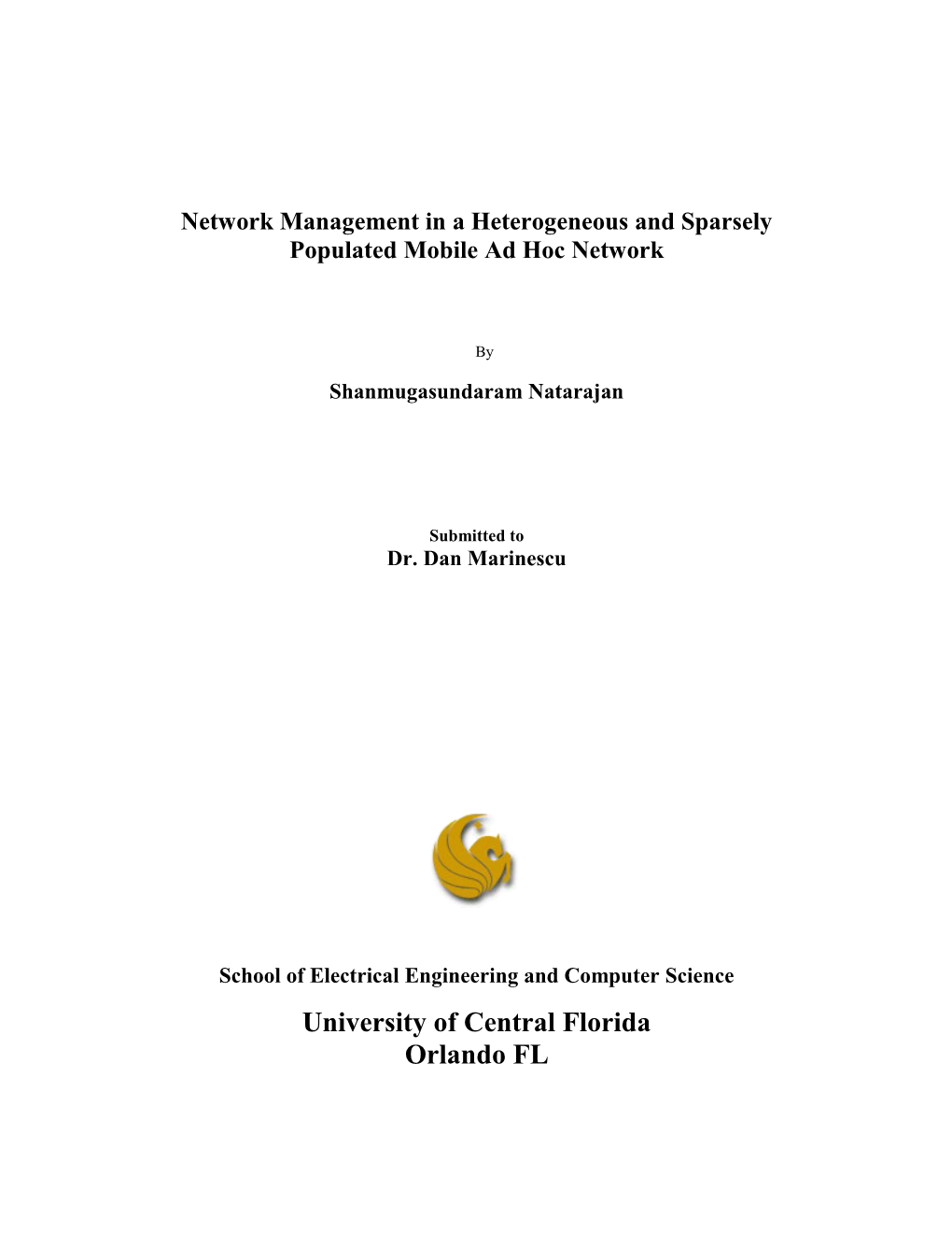 Network Management in a Heterogeneous and Sparsely Populated Mobile Ad Hoc Network