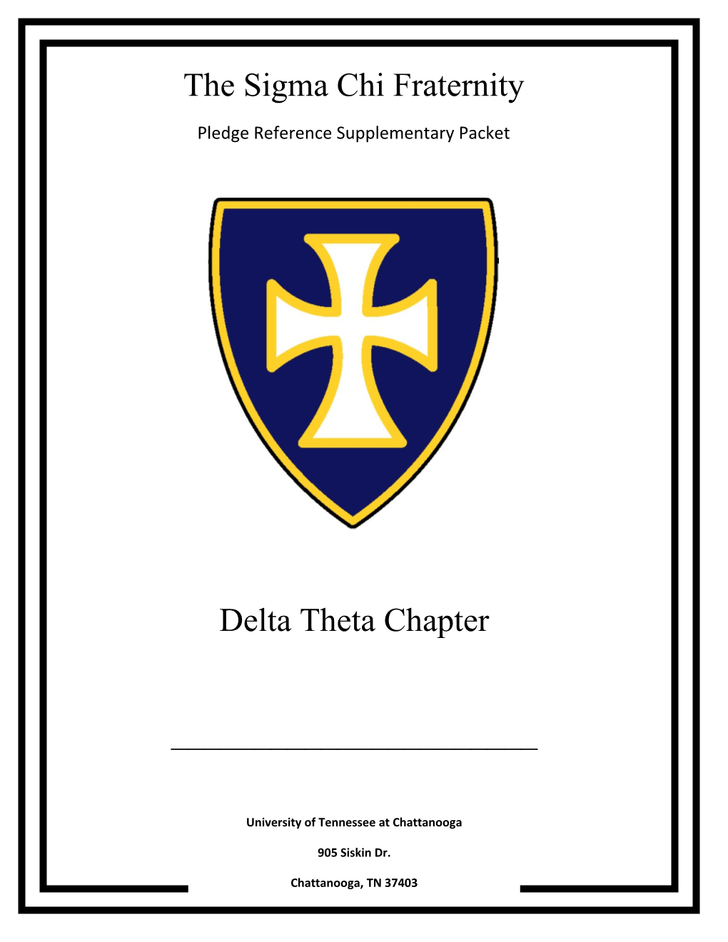 The Sigma Chi Fraternity