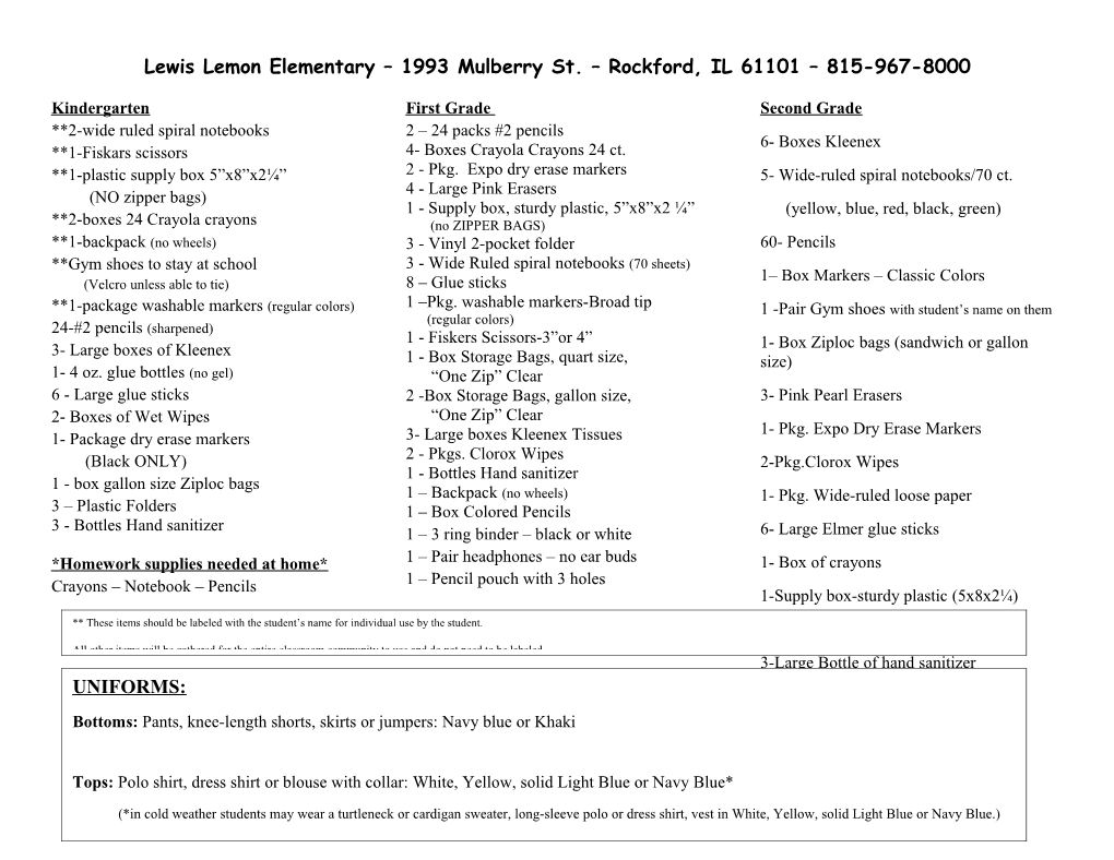 Lewis Lemon Elementary 1993 Mulberry St. Rockford, IL 61101 815-967-8000