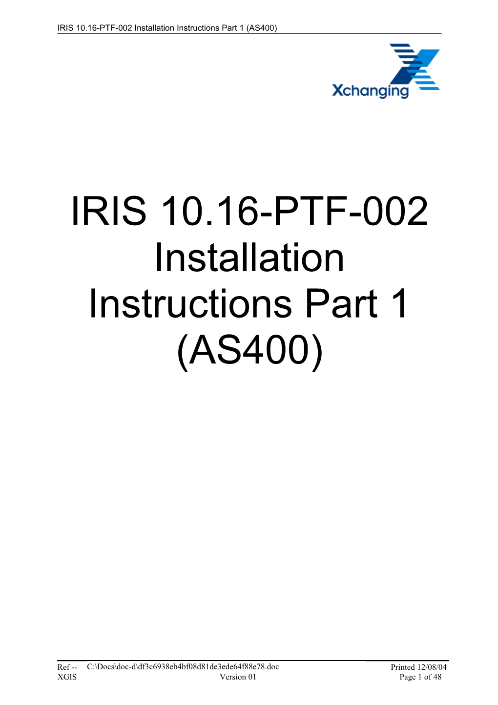 IRIS 10.16-PTF-002 Installation Instructions Part 1 (AS400)