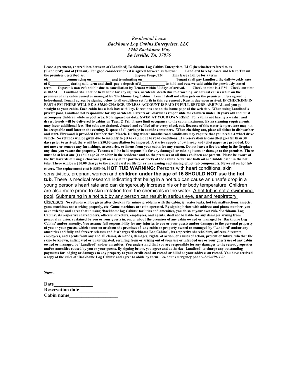 Residential Lease Backhome Log Cabins Enterprises, LLC 1940 Backhome Way Sevierville, Tn. 37876