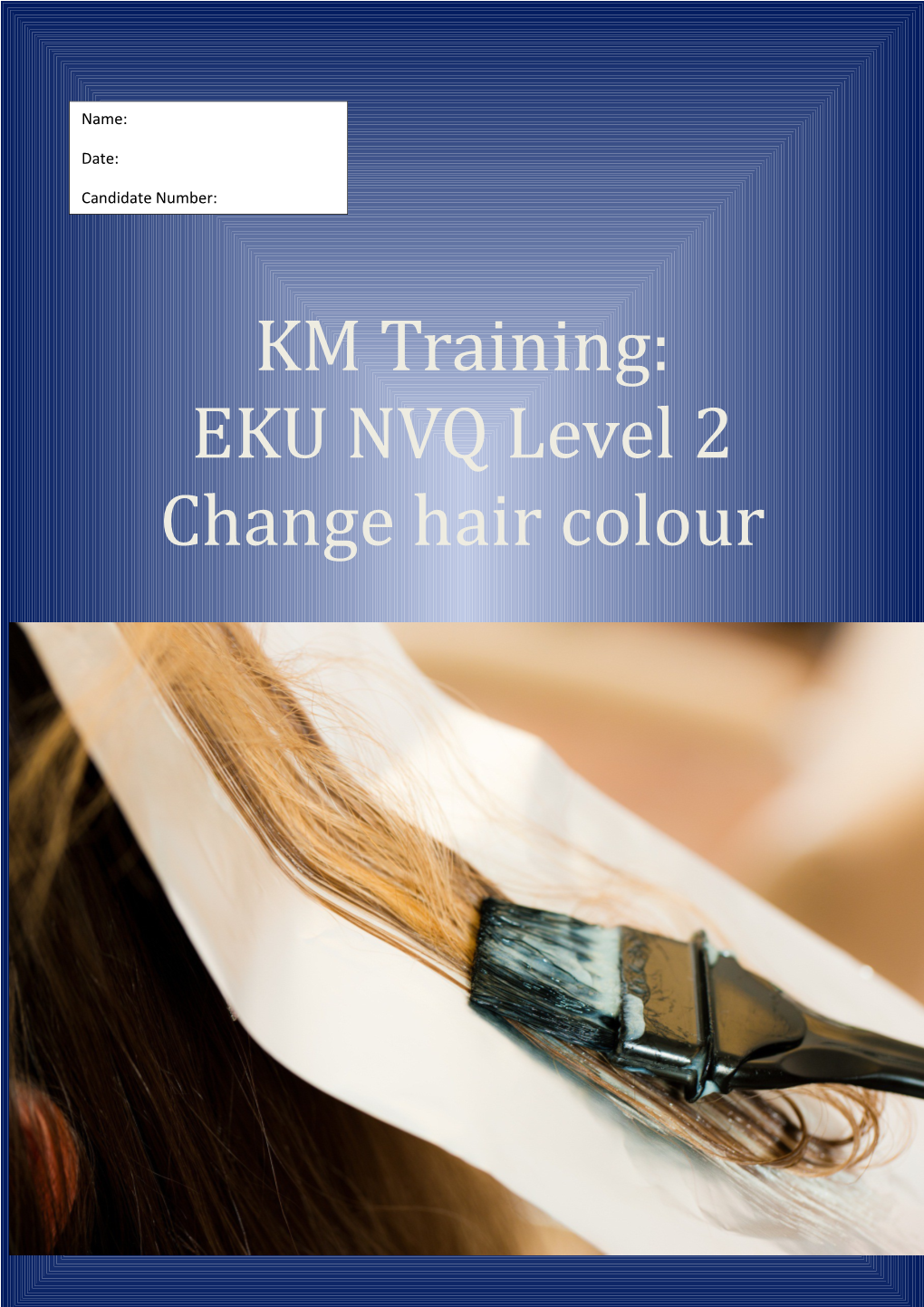 KM Training: EKU NVQ Level 2 Change Hair Colour