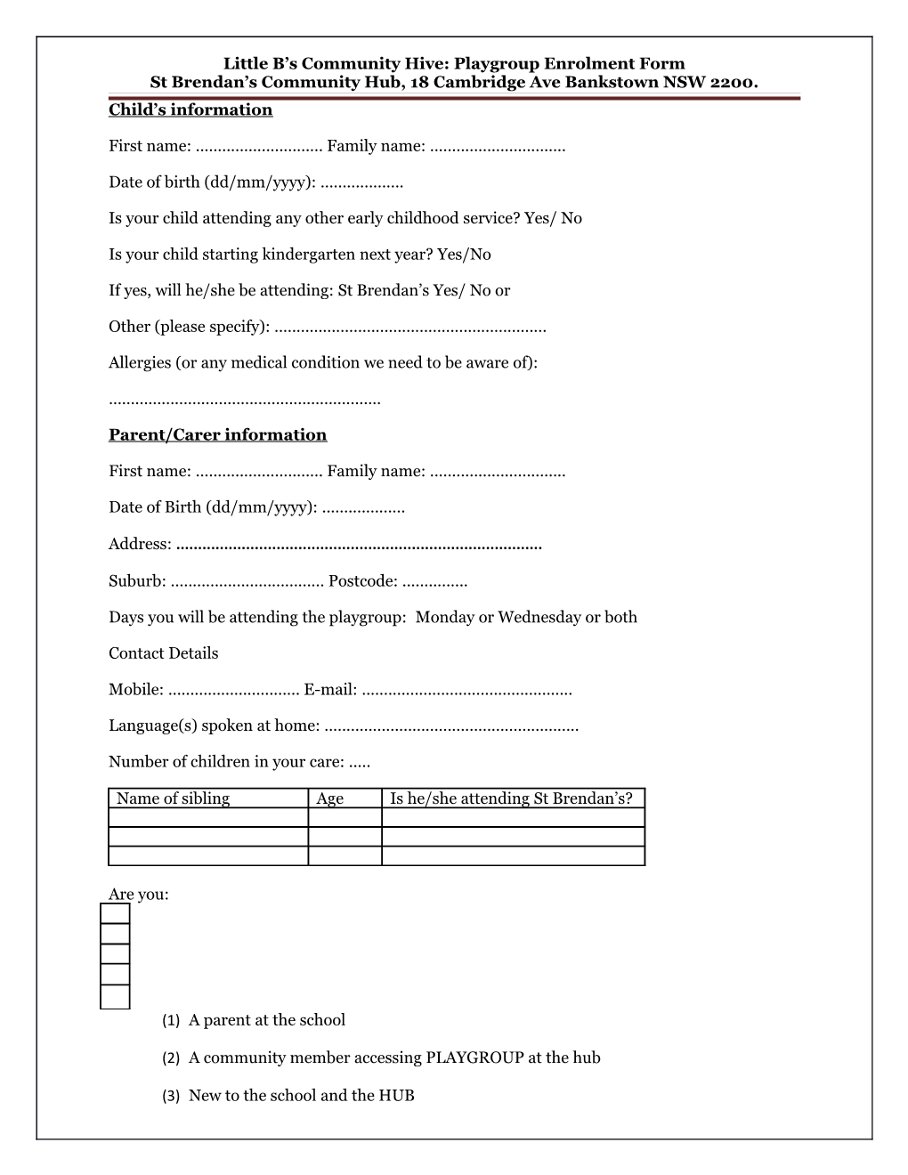 Little B S Community Hive: Playgroup Enrolment Form St Brendan S Community Hub, 18 Cambridge