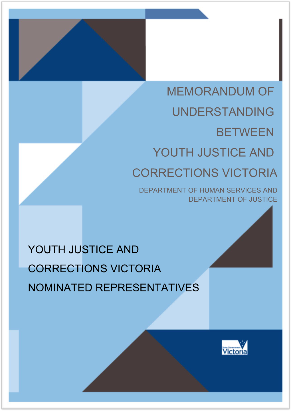 Memorandum of Understanding Nominated Representatives from Youth Justice & Corrections Victoria