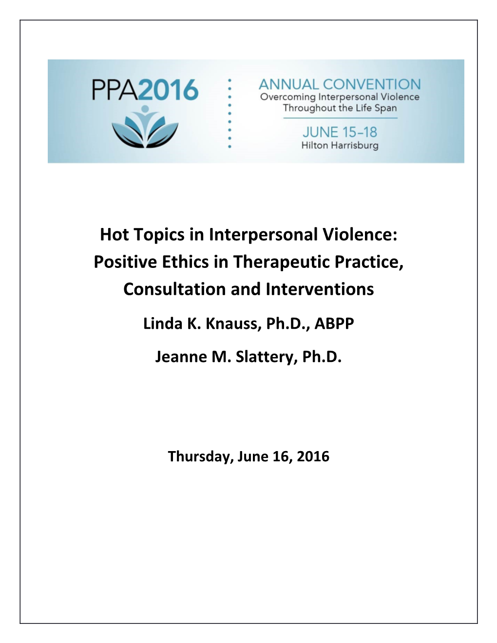 Hot Topics in Interpersonal Violence: Positive Ethics in Therapeutic Practice, Consultation