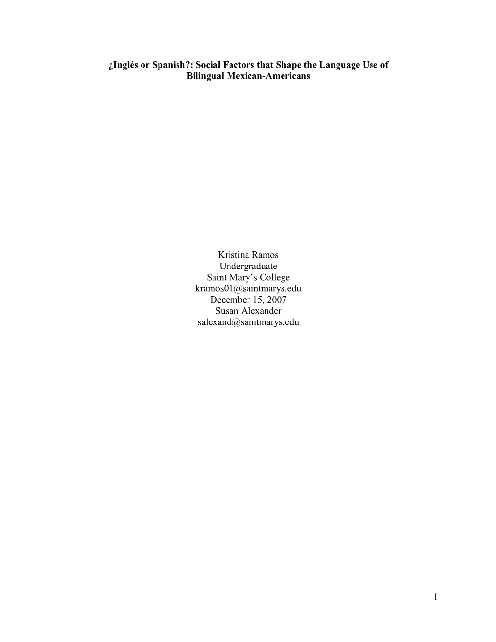 Inglés Or Spanish?: Social Factors That Shape the Language Use of Bilingual Mexican-Americans