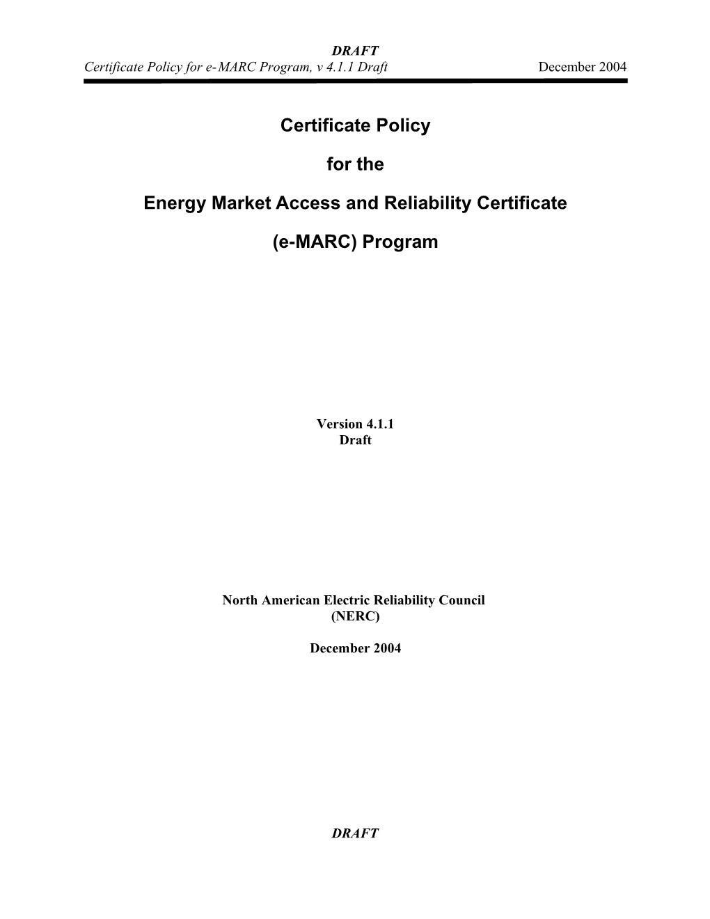 Certificate Policy for Emarc Program, V. 4.1.1 Draft December 2004