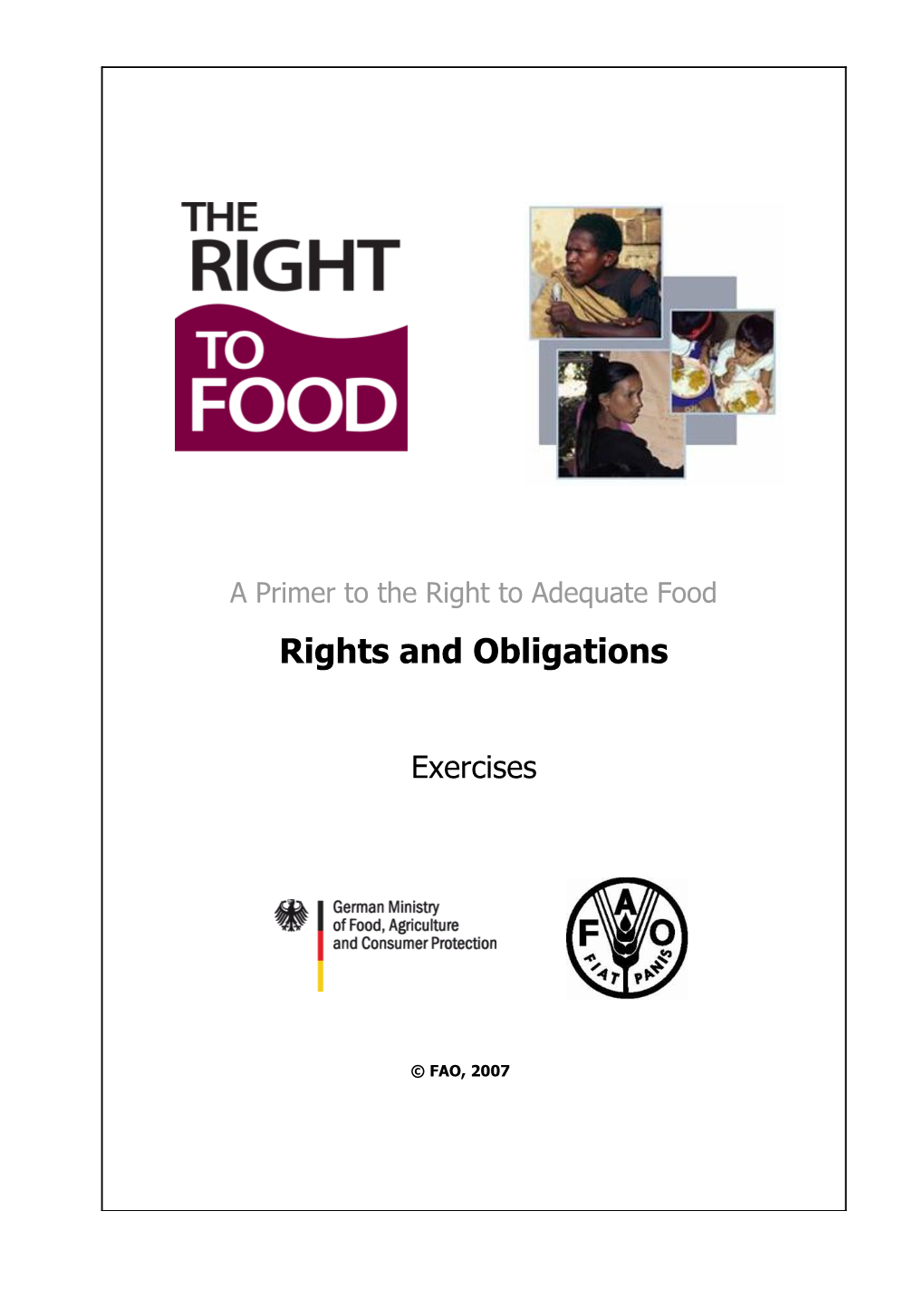 A Primer to the Right to Adequate Food -Rights and Obligations. Exercises