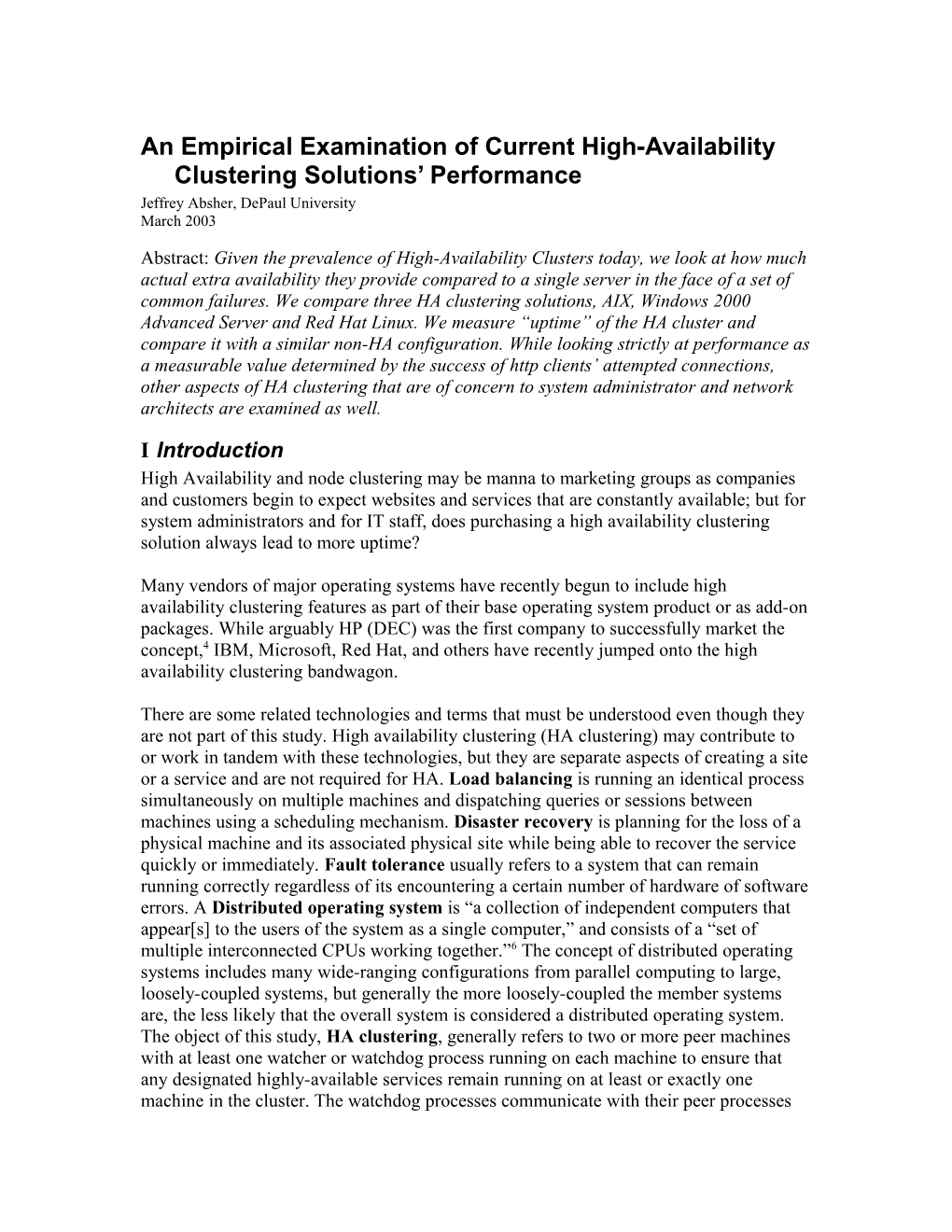 An Empirical Examination of Current Loosely-Integrated High Availability Clustering Solutions