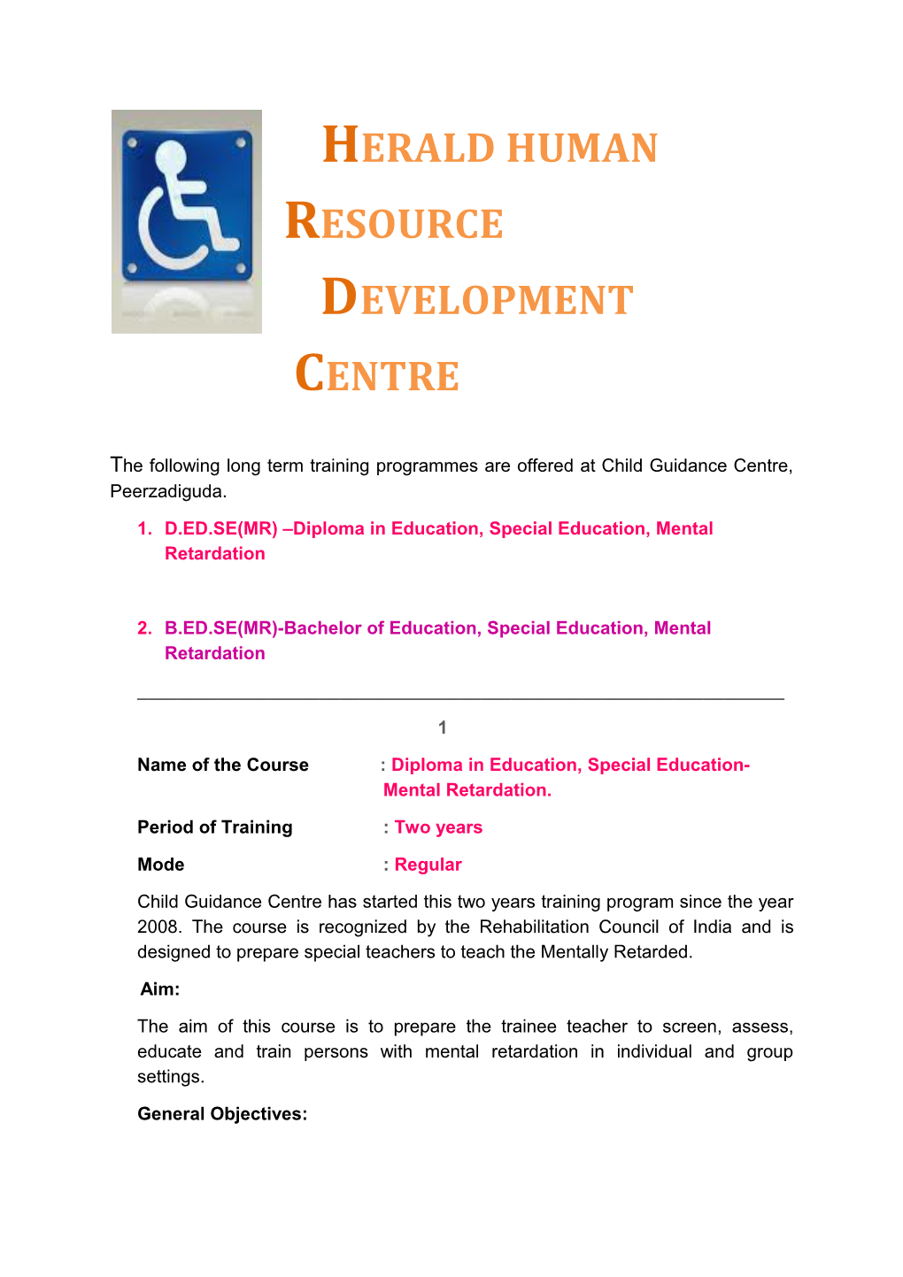 Name of the Course : Diploma in Education, Special Education-Mental Retardation