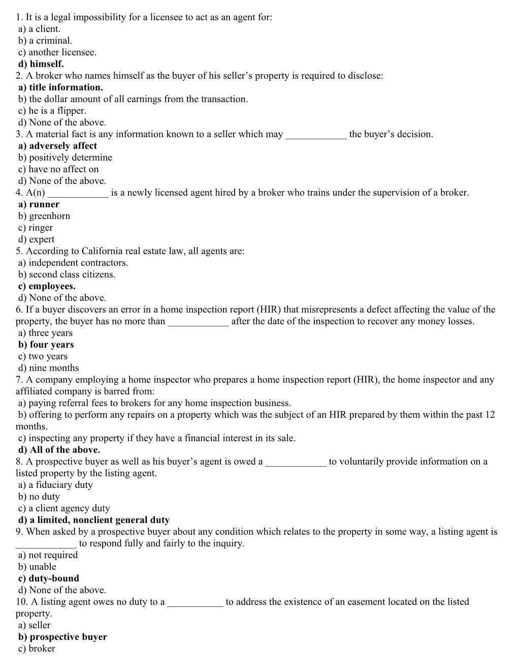 1. It Is a Legal Impossibility for a Licensee to Act As an Agent For