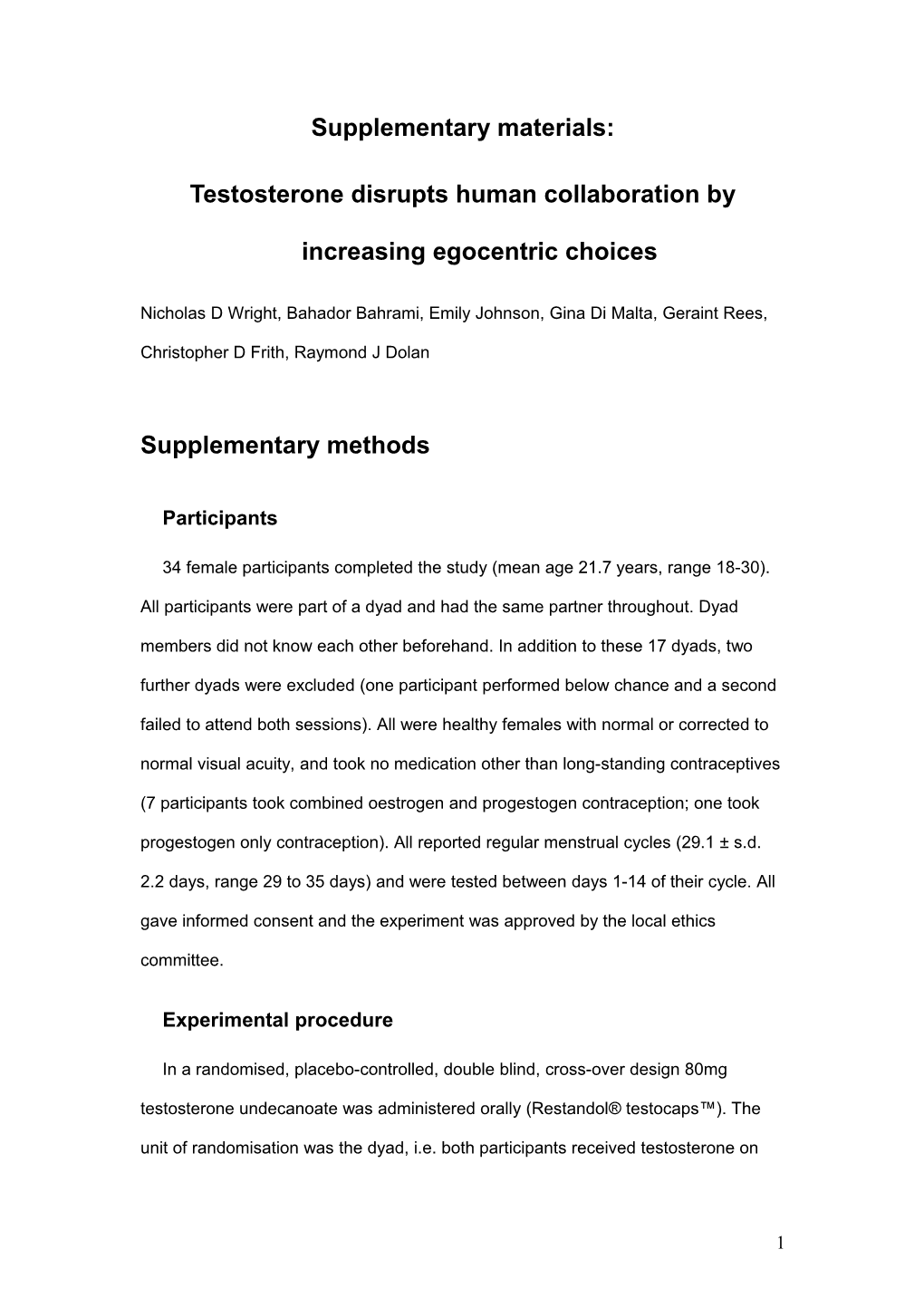 Testosterone Disrupts Human Collaboration by Increasing Egocentric Choices