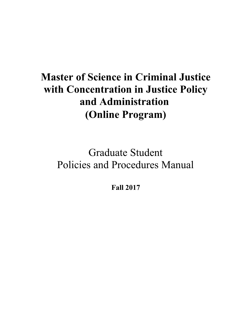 Masterof Scienceincriminaljusticewith Concentration in Justice Policy and Administration