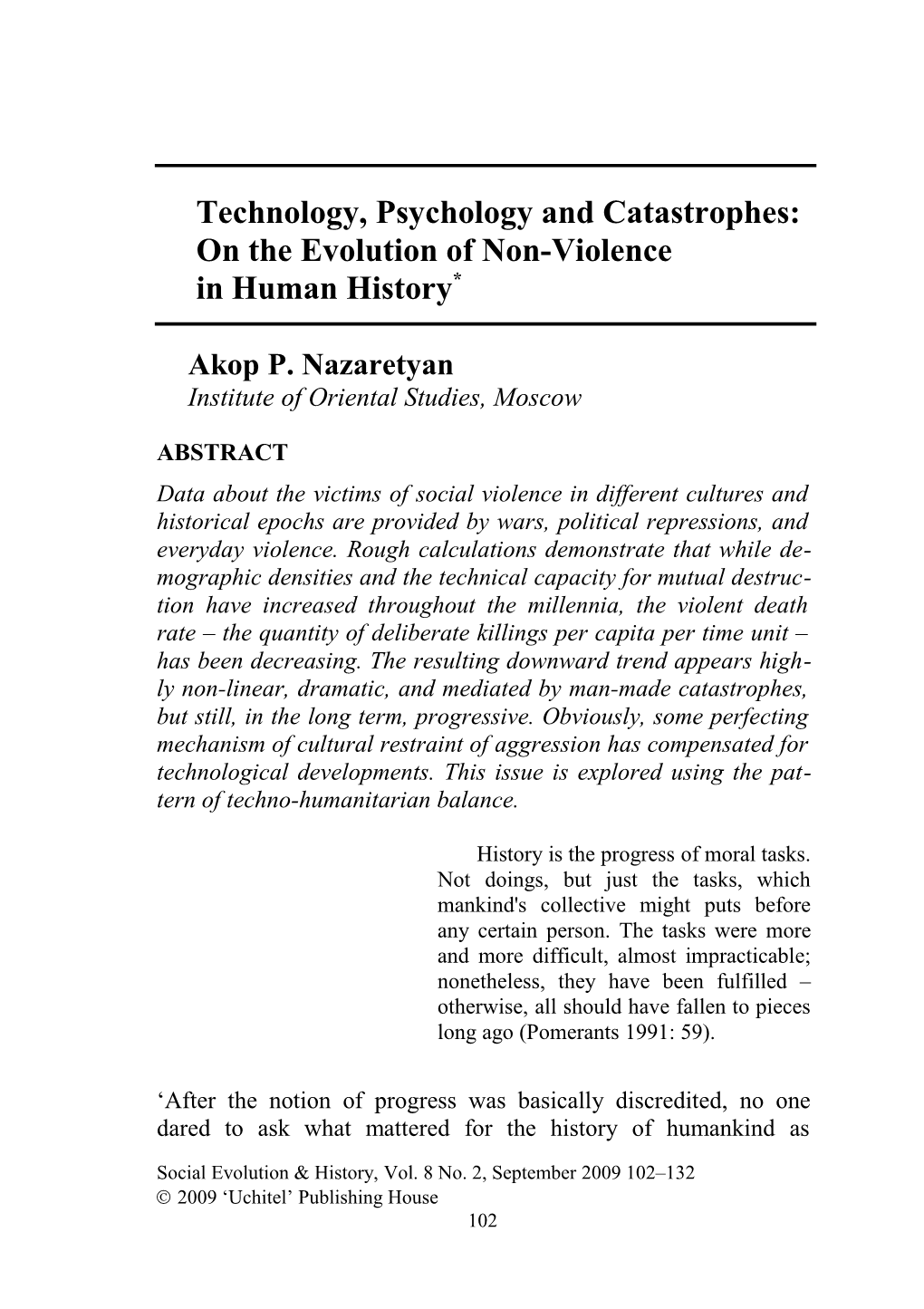 Technology, Psychology and Catastrophes
