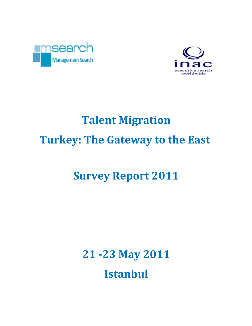 Turkey: the Gateway to the East Survey Report 2011