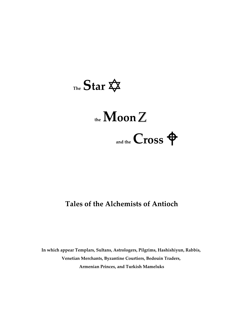 The Star , the Moon , and the Cross