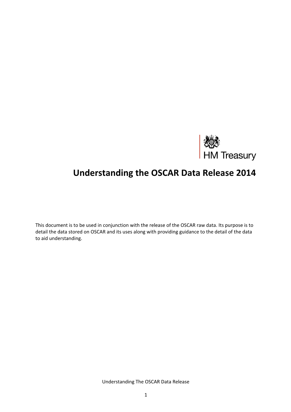 Understanding the OSCAR Data Release 2014