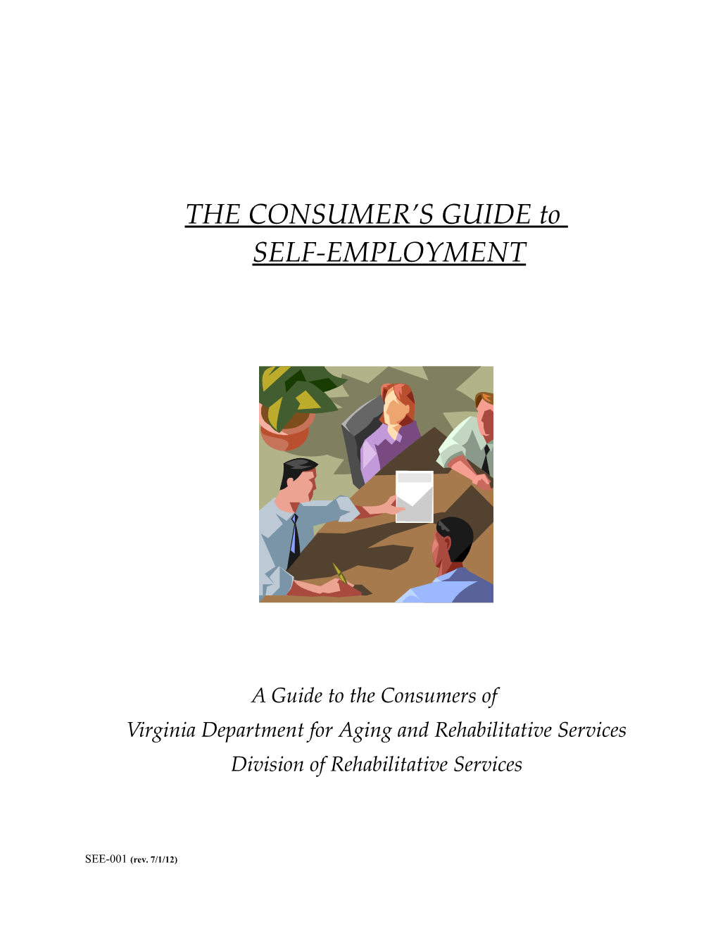 THE CONSUMER S GUIDE to SELF-EMPLOYMENT