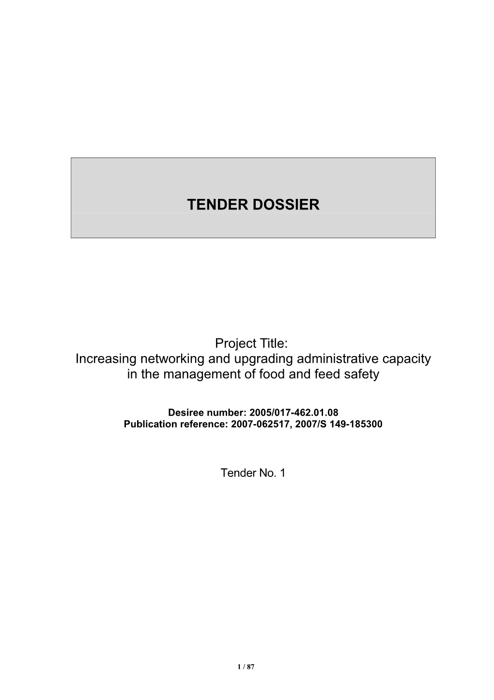 Subject: Invitation to Tender No.1 for a Project Financed from Transition Facility
