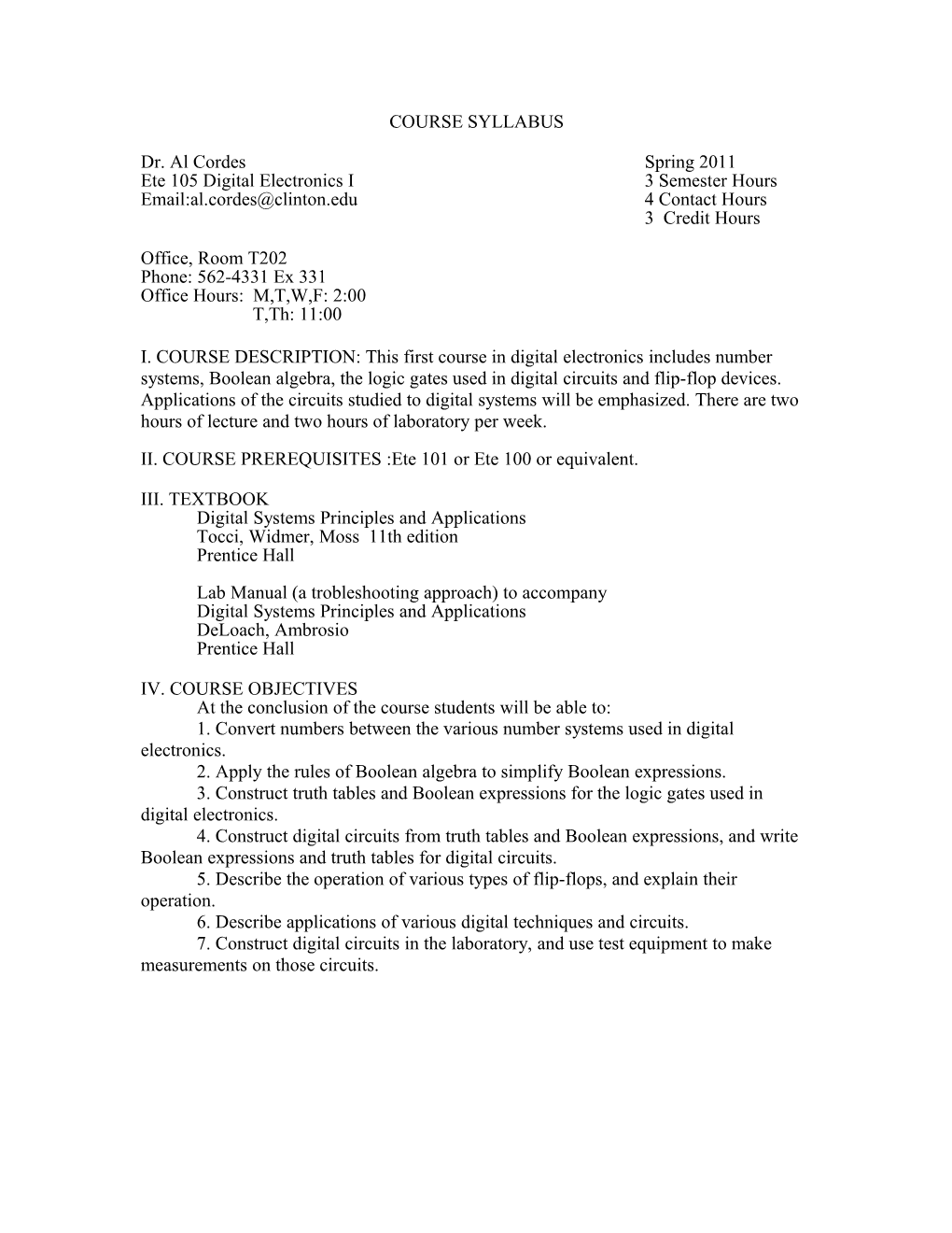 Dr. Al Cordes Spring 2011 Ete 105 Digital Electronics I 3 Semester Hours