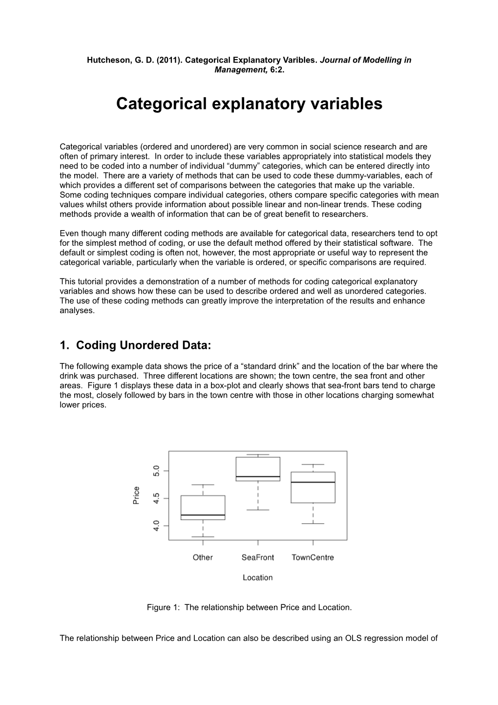 Hutcheson, G. D. (2011). Categorical Explanatory Varibles. Journal of Modelling in Management