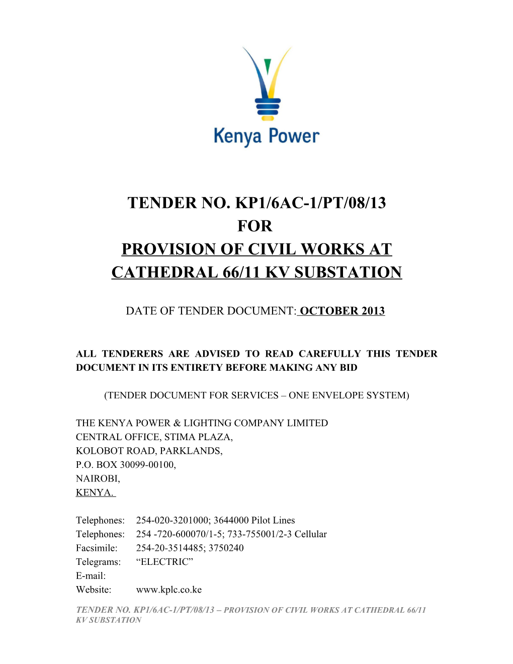 Provision of Civil Works at Cathedral 66/11 Kv Substation