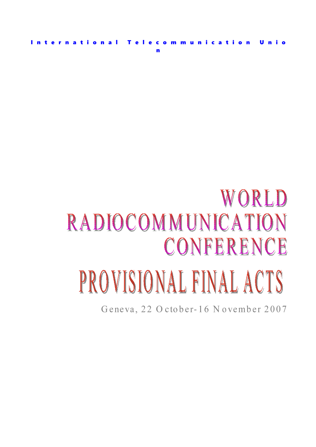 RECOMMENDATION 723 (WRC-03): Frequency Allocations