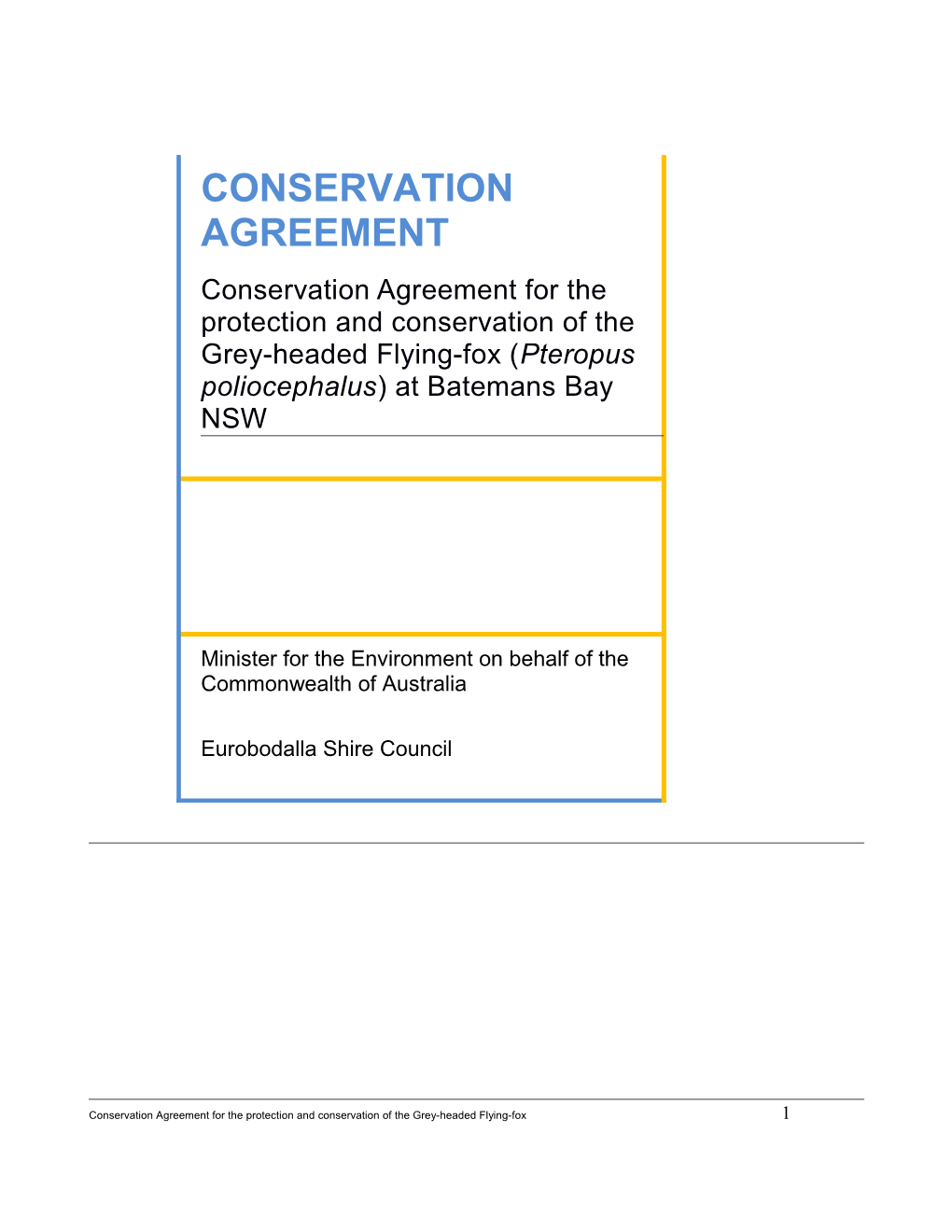 Conservation Agreement for the Protection and Conservation of the Grey-Headed Flying-Fox1