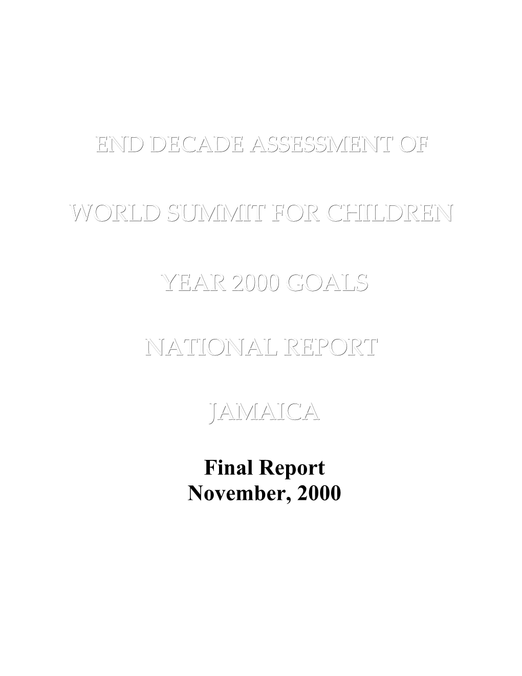 End Decade Assessment of WSC Goals