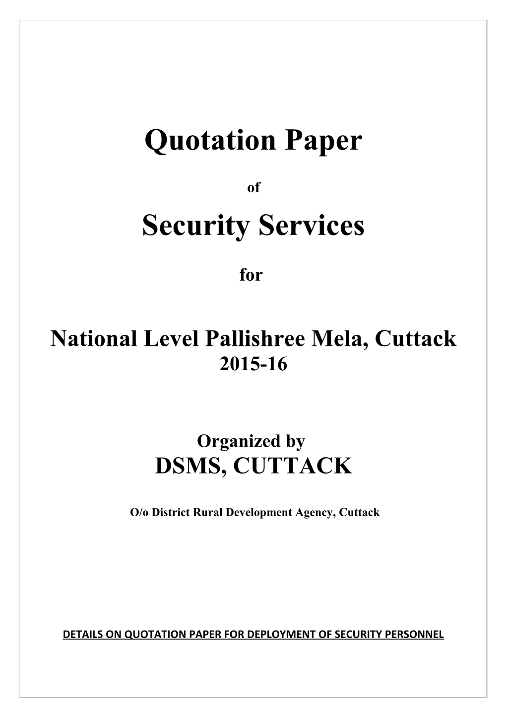 Quotation Paper for Security Deployment in National Level Pallishree Mela, Cuttack -2015-16