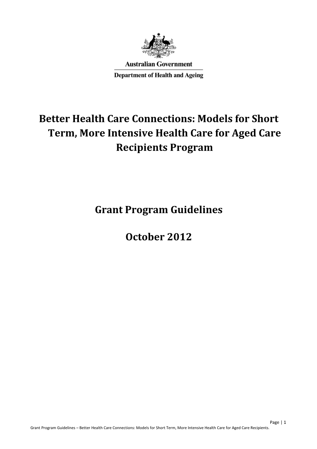 Better Health Care Connections: Models for Short Term, More Intensive Health Care for Aged