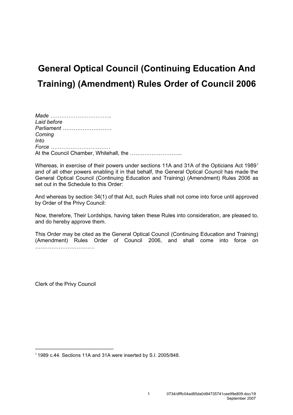 General Optical Council (Continuing Education and Training) (Amendment) Rules Order Of