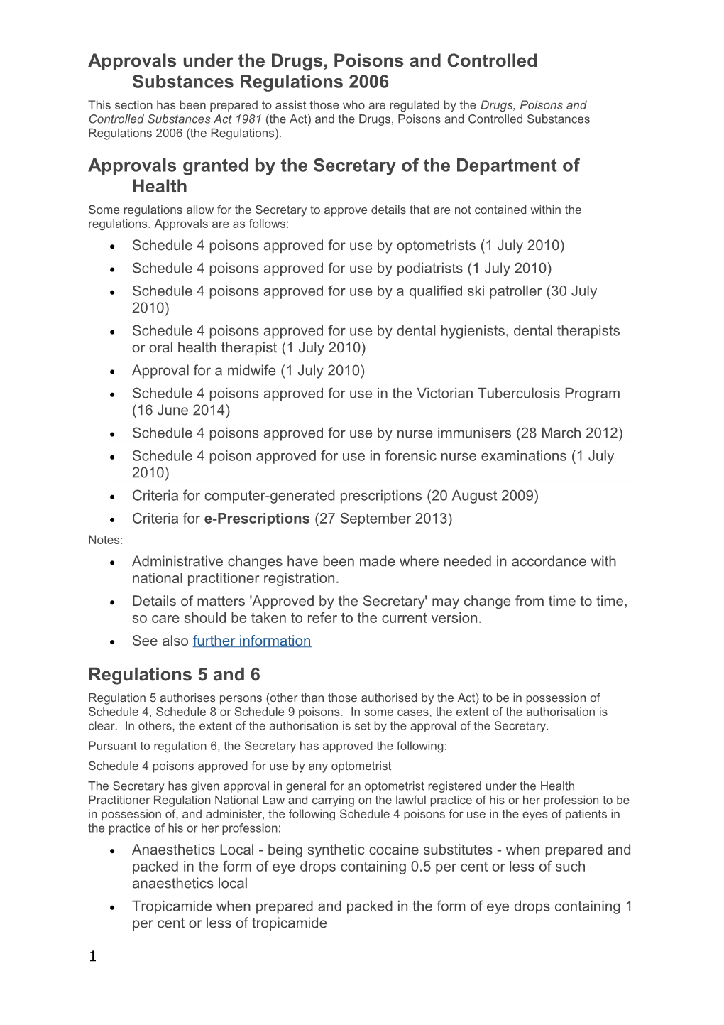 Approvals Under the Drugs, Poisons and Controlled Substances Regulations 2006