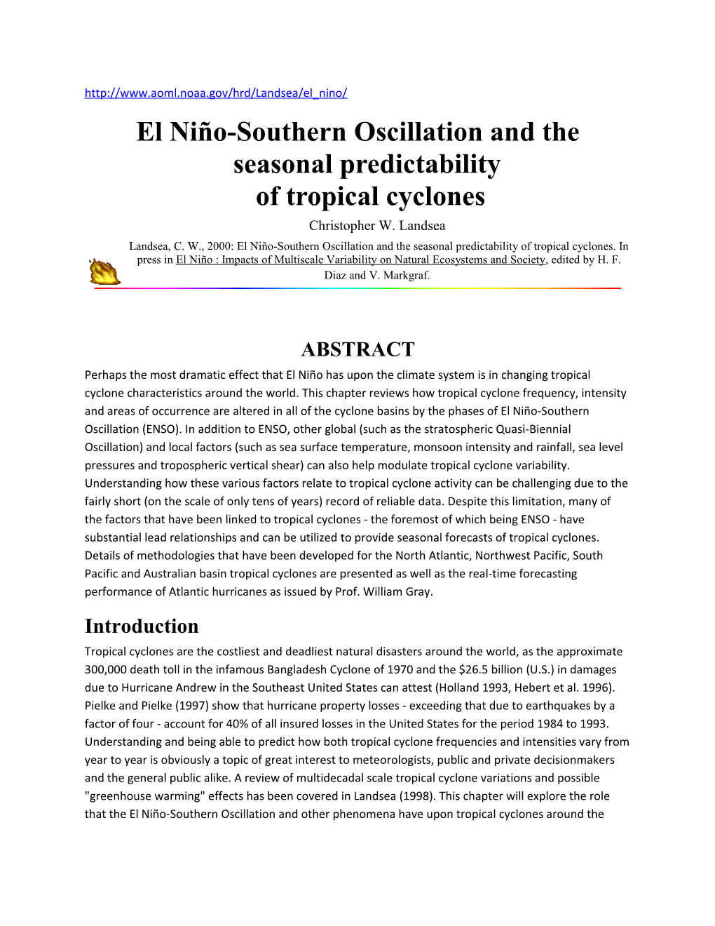 El Niño-Southern Oscillation and the Seasonal Predictabilityof Tropical Cyclones