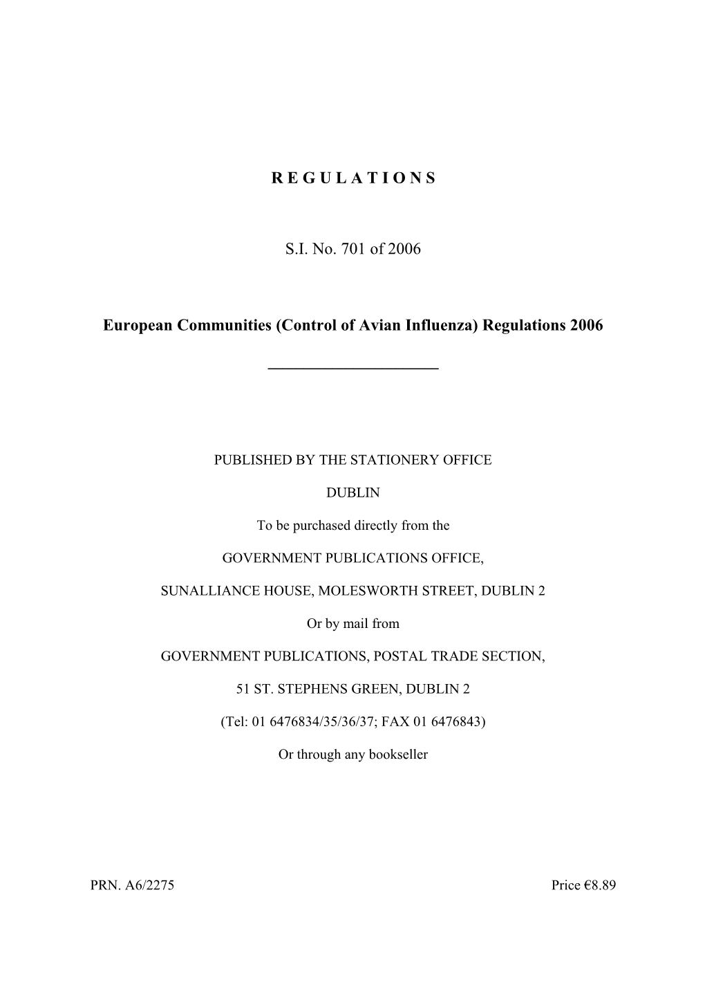 European Communities (Control of Avian Influenza) Regulations 2006
