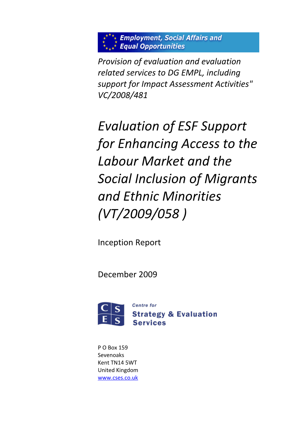 Provision of Evaluation and Evaluation Related Services to DG EMPL, Including Support