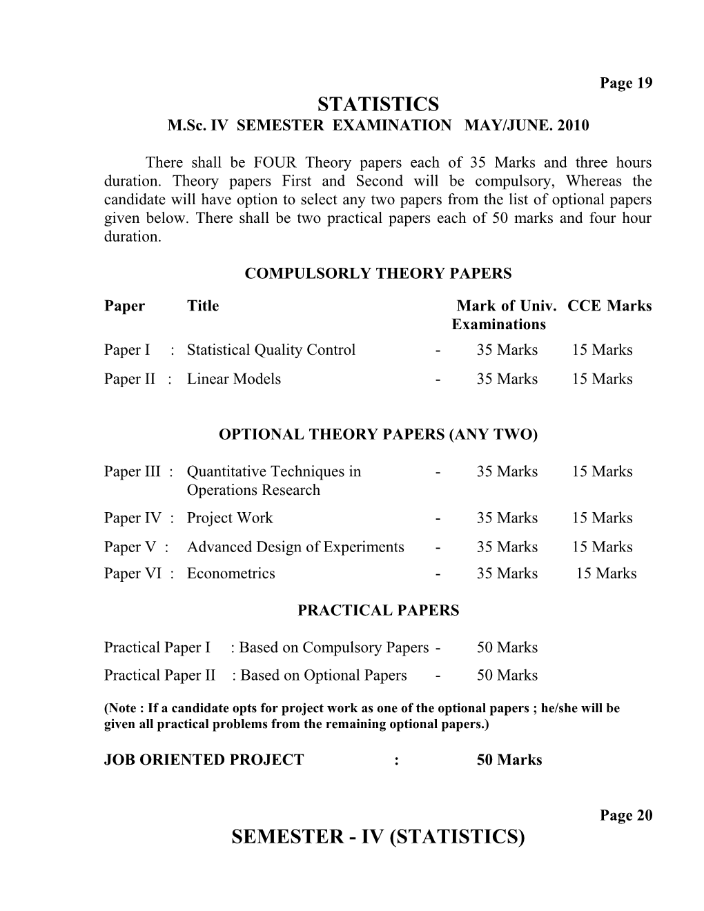 M.Sc. IV SEMESTER EXAMINATION MAY/JUNE. 2010