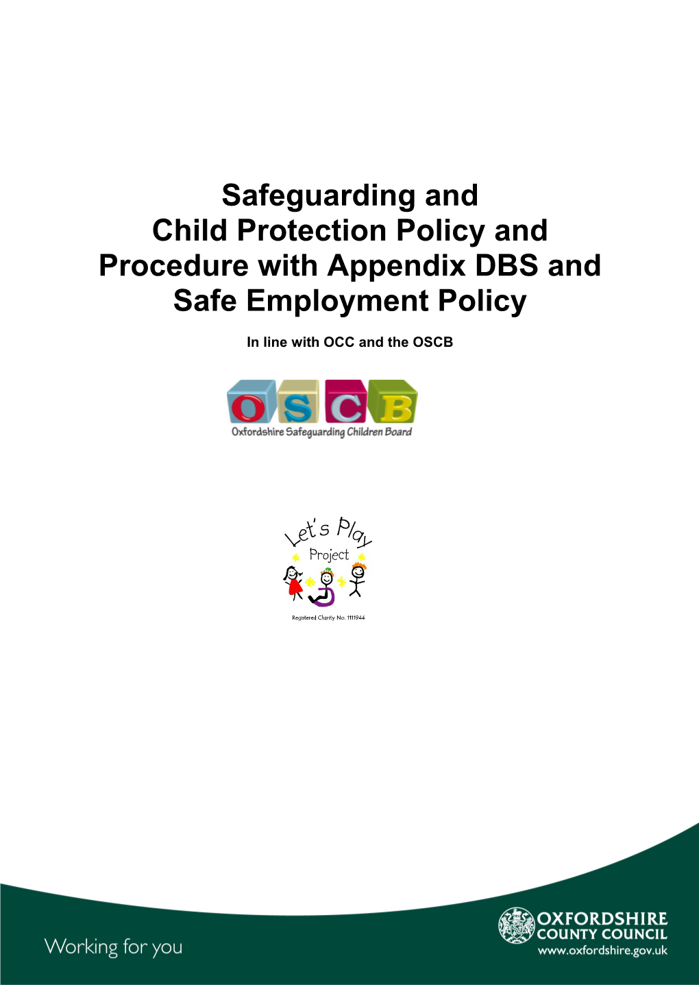 Child Protection Policy and Procedurewith Appendix DBS and Safe Employment Policy