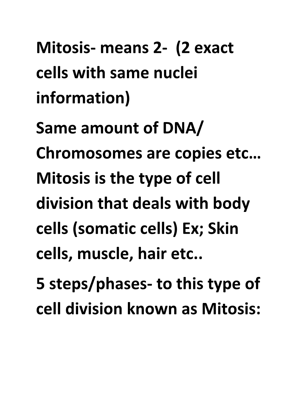 Mitosis- Means 2- (2 Exact Cells with Same Nuclei Information)