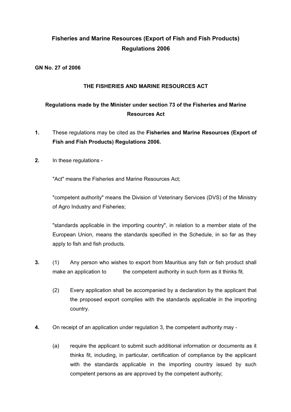 Fisheries and Marine Resources (Export of Fish and Fish Products) Regulations 2006